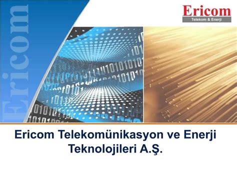 ericom telekomünikasyon ve enerji teknolojileri a ş